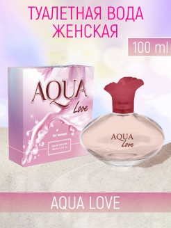 Отзыв на Туалетная вода женская Aqua Love 100 мл